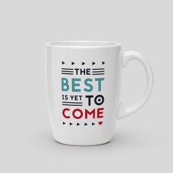 mug-the-best-is-yet-to-come